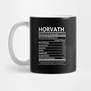 Horvath Name T Shirt - Horvath Nutritional and Undeniable Name Factors Gift Item Tee Mug